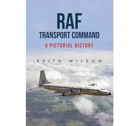 RAF Transport Command: A Pictorial History