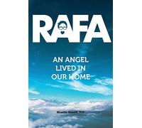 Rafa: an angel lived in our house: A Love History
