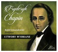 Rafał Lewandowski - RafaĹ Lewandowski: Fryderyk Chopin - Utwory Wybrane [CD]