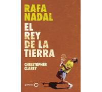 Rafa Nadal: El rey de la tierra (Deportes)