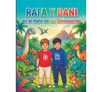 Rafa y Dani en el Valle de los Dinosaurios (Las Aventuras de Rafa y Dani)