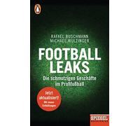 Rafael Buschman Football Leaks: Die schmutzigen Geschäfte im Profifu (Paperback)