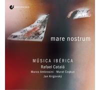 Rafael Catala, Musica Iberica - Mare Nostrum - Works for Guitar