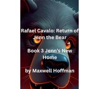 Rafael Cavalo: Return of Jenn the Bear Book 3 Jenn's New Home