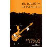 Rafael De La Vega: El Bajista Completo: Bass Guitar: Instrumental Tutor