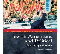 Rafael Medoff Jewish Americans & Political Participation: A Reference Handbook Rafael Medoff Multicolor
