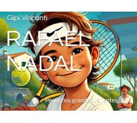 RAFAEL NADAL: El niño que nunca se rindió