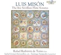 Rafael Ruiberriz de Torres / Isabel Gomez-Serranillos / Santiago Sampedro - Mison: The Five Sevillian Flute Sonatas