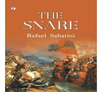 Rafael Sabatini The Snare Paperback Book Rafael Sabatini Multicolor