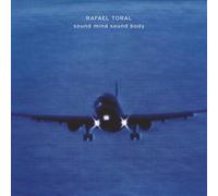 Rafael Toral - Sound Mind Sound Body