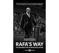 Rafa's Way: The Resurrection of Newcastle United