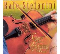 Rafe Stefanini - Glory on the Big String