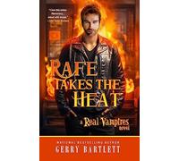 Rafe Takes The Heat: 20 (Real Vampires)