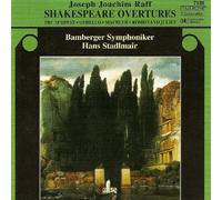RAFF/STADLMAIR/BAMBERGER SYMPHONIKER - Raff: Shakespeare Overtures: The Raff: Tempest, Othello, Macbeth, Romeo and Julie
