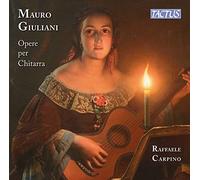 Raffaele Carpino - Mauro Giuliani: Works for Guitar