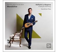 Raffaele La Ragione; François Dumont; Sandrine Piau - Mandoline. Dans les salons fin-de-siècle