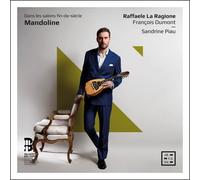 Raffaele La Ragione; François Dumont; Sandrine Piau - Mandoline. Dans les salons fin-de-siècle