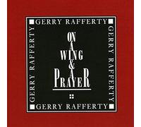 Rafferty, Gerry - On A Wing & A Prayer