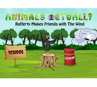 Rafferty Makes Friends with The Wind: Volume 18 (Animals Actually A-Z)