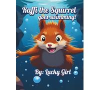 Raffi the Squirrel: goes swimming!