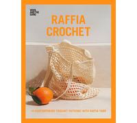 Raffia Crochet : 10 contemporary crochet patterns with raffia yarn, PB NEW