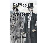 Raffles; the Amateur Cracksman