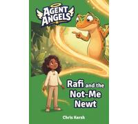 Rafi and the Not-Me Newt: A Christian chapter book about honesty, siblings and forgiveness | Agent Angels Book 5 | Easy to read on your own, ages 7-8