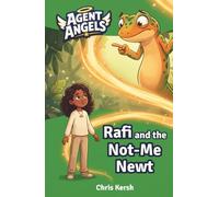 Rafi and the Not-Me Newt: A Christian chapter book about honesty, siblings and forgiveness | Agent Angels Book 5 | Easy to read on your own, ages 7-8
