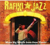 Rafiki Jazz - More Big Musik from Over There!