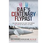 RAF's Centenary Flypast: The Story Behind the Event that Marked 100 Years of the Royal Air Force