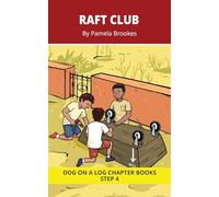 Raft Club Chapter Book: Decodable Chapter Book Series for Students Learning to Read. For Beginning Readers and Students with Dyslexia. (Step 4 Consonant Blends): 16 (DOG ON A LOG Chapter Books)