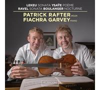 Rafter,Patrick - Lekeu: Sonata/Ysaÿe: Poème/Ravel: Sonata/Boulanger: Nocturne