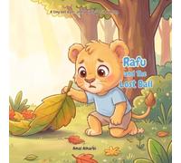 Rafu and The Lost Ball: A Lion Cub's Lesson in Honesty (Rafu Adventures)