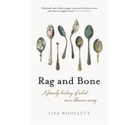 Rag and Bone: A Family History of What We've Thrown Away