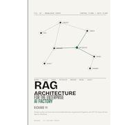 RAG Architecture for the Enterprise AI Factory: Designing Secure, Governed and Scalable Retrieval-Augmented AI Systems with GPT-5.5, Opus 4.8 and Agentic Workflows