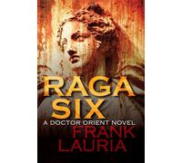 Raga Six: 2 (The Doctor Orient Novels)