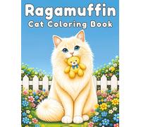 Ragamuffin: Adorable Fluffy Cat Coloring Book Featuring Cozy Everyday Moments, Gentle Adventures, and Relaxing Creative Fun for Cat Lovers (My Cute Cats Collection)