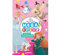 Ragazze straordinarie. Mega color. Disney Princess. Ediz. illustrata (Disney time)
