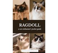 Ragdoll Cats | A Complete Pocket Guide Book: Breed-Specific Care Handbook With Pet Passport with Records Logbook (Cat Breeds by Nettle Publishing Co)