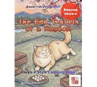 Ragdoll Cats in Edo: Japanese Ukiyo-e Coloring Book for Adults: A Mindfulness Journey Through Traditional Japan Featuring 25 Hand-Drawn Fluffy Kittens ... for Stress Relief (kawaii×Ukiyo-e Spin-off)