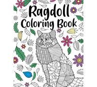Ragdoll Coloring Book: Adult Coloring Book, Ragdoll Owner Gift, Floral Mandala Coloring Pages
