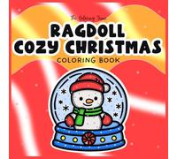 Ragdoll Cozy Christmas Coloring Book: Plush-Style Holiday Coloring Pages for Calm, Cozy Winter Nights