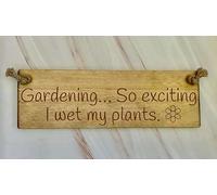 Ragdoll Home Ltd Gardening so exciting. I wet my plants - Ragdoll Home Rustic Wooden 30cm sign. 100% Made in Britain. (Natural wood with wood stain)