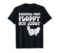 Ragdoll Mom Floppy But Judgy T-Shirt