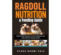 Ragdoll Nutrition & Feeding Guide: Gentle Meal Routines, Portion Balance, and Calm Diet for Steady Health