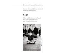 Rage: Affect and Resistance in French and Francophone Culture and Thought, 1968-2020: 150 (Modern French Identities)