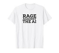 Rage Against the AI Technology Artificial Intelligence Joke Value Graphic T-Shirt