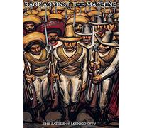 Rage Against The Machine: The Battle of Mexico City
