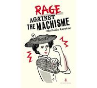 Rage against the machisme