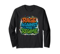 Rage Against The Regime Political Protest Long Sleeve T-Shirt